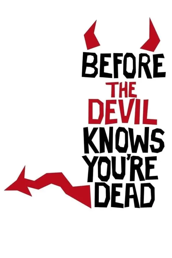 ეშმაკის თამაშები Before the Devil Knows You're Dead