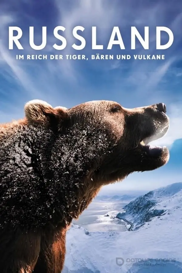 რუსეთი - ვეფხვების, დათვებისა და ვულკანების ბატონობაში Russia - In the Realm of Tigers, Bears and Volcanoes
