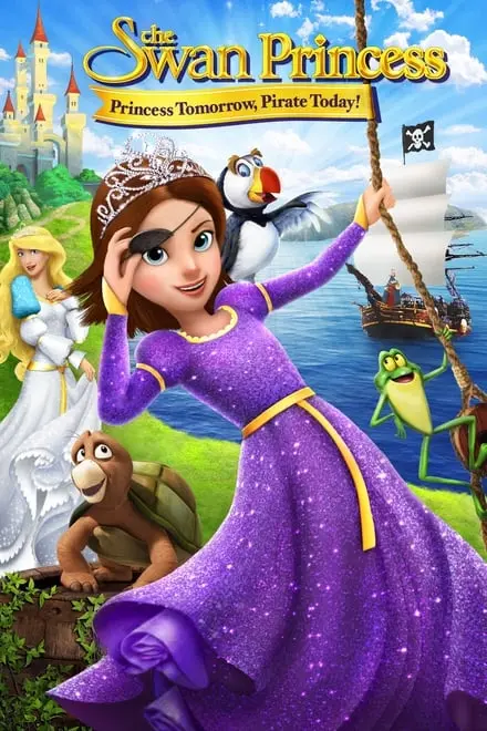 პრინცესა გედი: პრინცესა ხვალ, მეკობრე დღეს! / Princesa Gedi: Princesa xval, Mekobre Dges!/ The Swan Princess: Princess Tomorrow, Pirate Today!