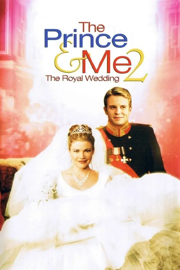 პრინცი და მე 2: სამეფო ქორწილი The Prince and Me 2: The Royal Wedding