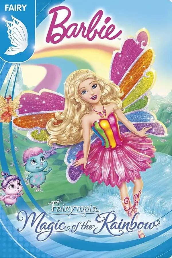 ბარბი ფეირტოპია : ჯადოსნური ცისარტყელა Barbie Fairytopia: Magic of the Rainbow